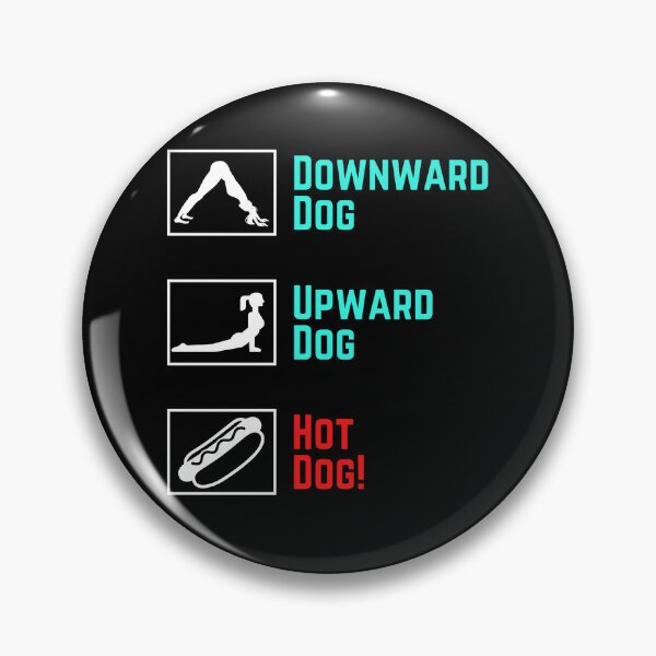 Item preview, Funny Yoga - Upward Dog, Downward Dog, Hot Dog! designed and sold by charqui.