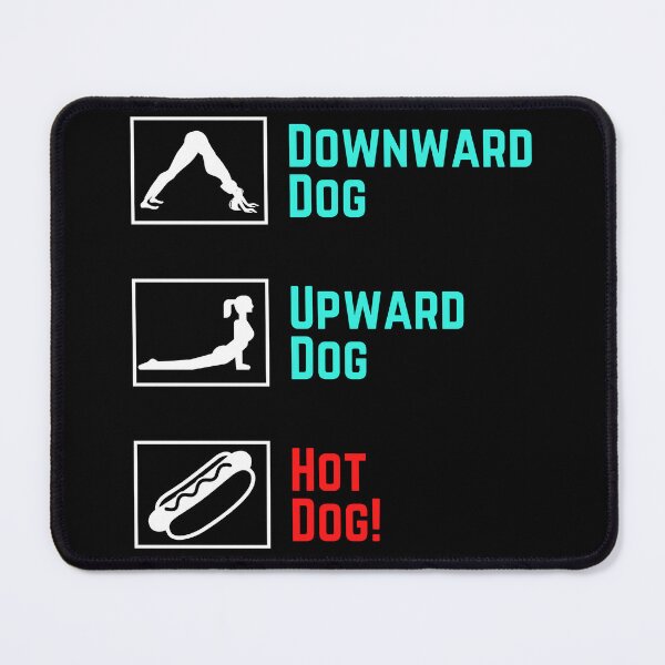 Item preview, Funny Yoga - Upward Dog, Downward Dog, Hot Dog! designed and sold by charqui.