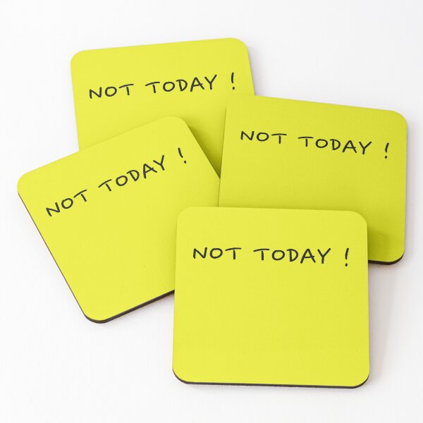 Item preview, Not Today ! designed and sold by LMcDs.
