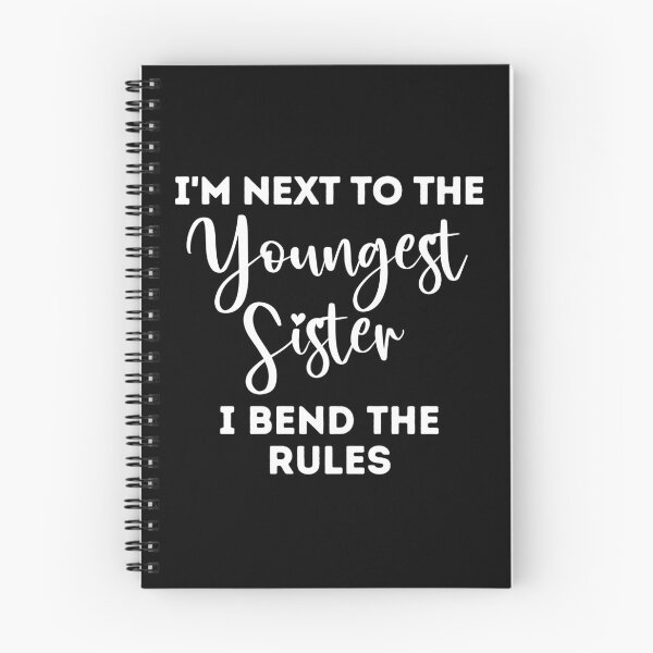 Item preview, Next Youngest Sister I Bend the Rules. Funny Sibling Rule designed and sold by tjred01.