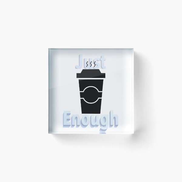 Item preview, Coffee Is Just Enough designed and sold by mrthink.