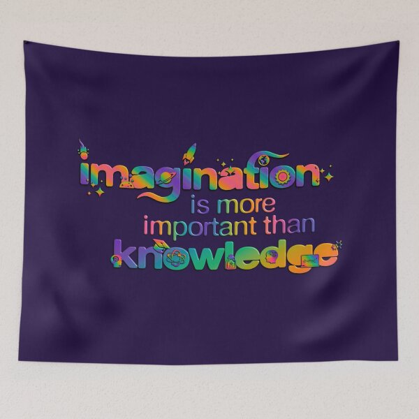 Item preview, Imagination is more Important than Knowledge designed and sold by dinaaaaaah.