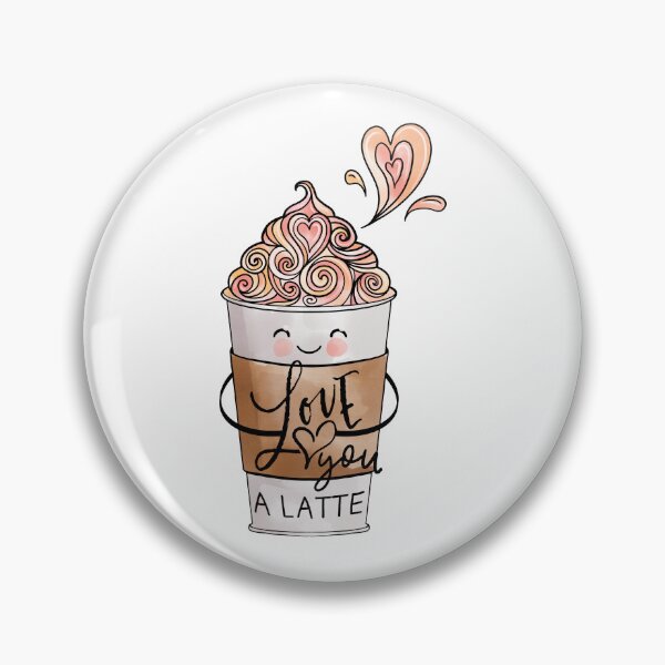 Item preview, Love You a Latte Kawaii Latte Coffee Character designed and sold by Moodthology.