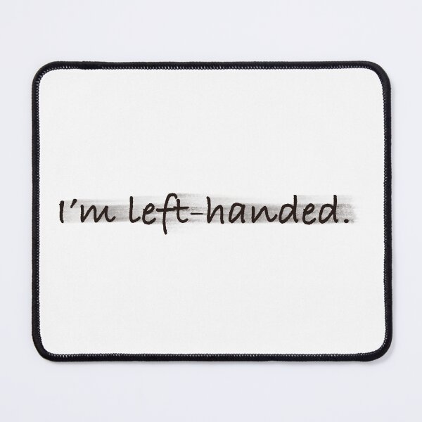 Item preview, I'm Left-Handed designed and sold by laurajopeas.