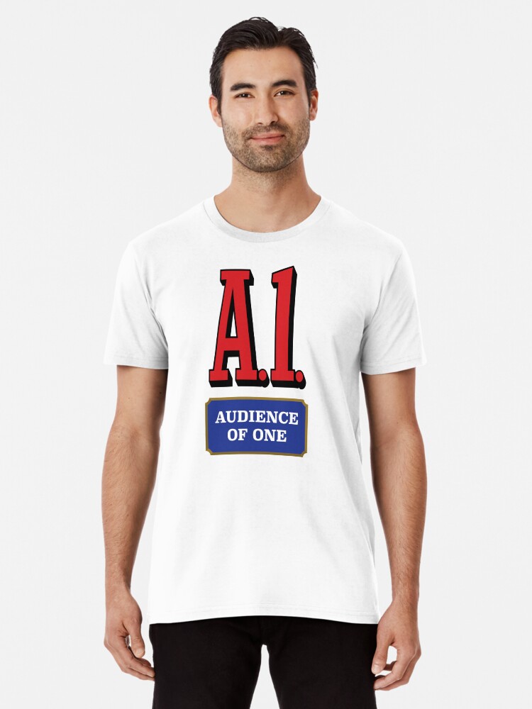 Audience of One" T-Shirt Sale by w31no | Redbubble