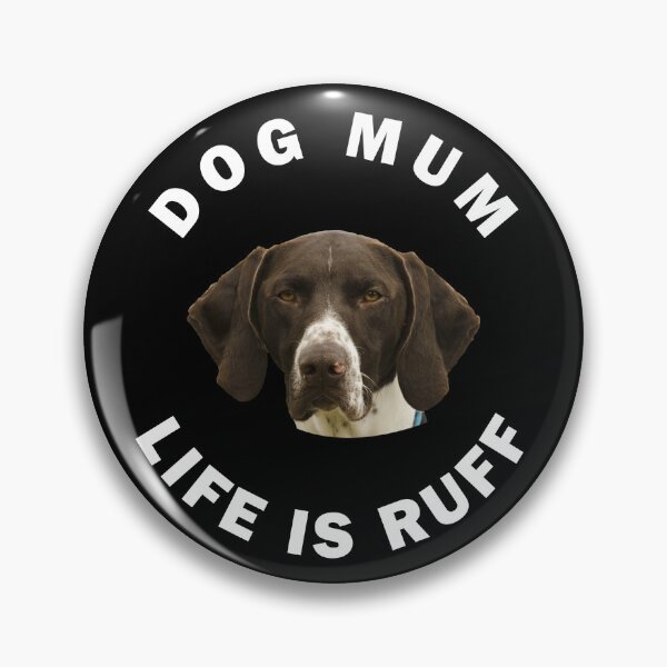 Item preview, GSP Dog Mum Life Is Ruff designed and sold by apuppyfeed.
