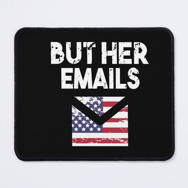 Item preview, But Her Emails designed and sold by Heddar Badreddine.