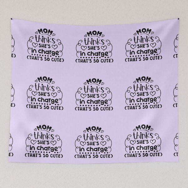 Item preview, Mom thinks she's in charge, that's so cute, funny designed and sold by CBNetwork.