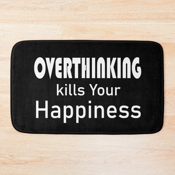 Item preview,  Overthinking Kills Your Happiness designed and sold by be-great.