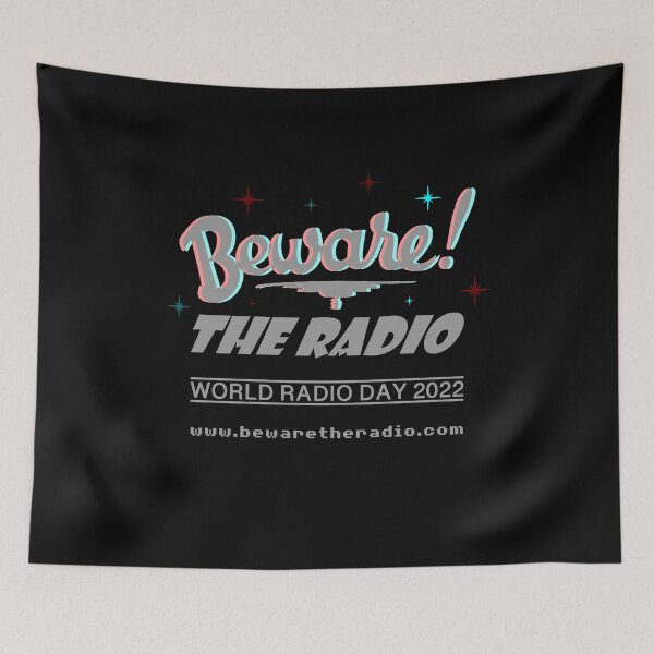 Item preview, Beware! The Radio – World Radio Day 2022 designed and sold by bewaretheradio.