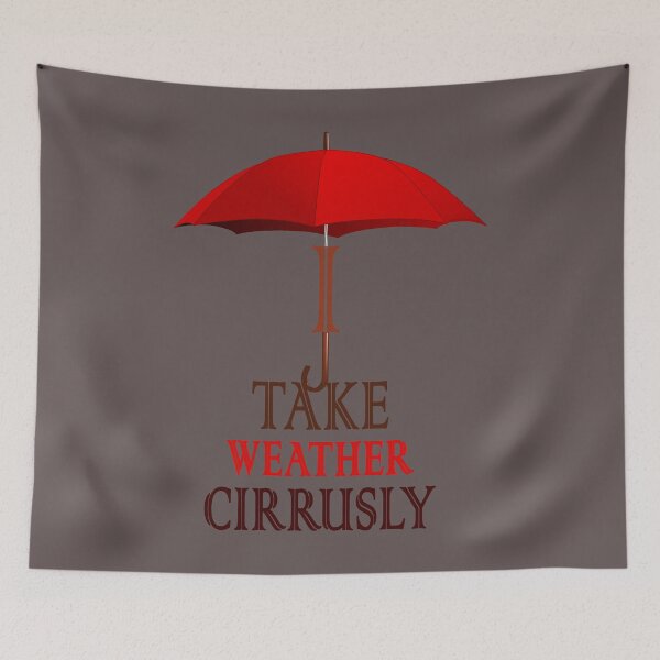 Item preview, I take weather Cirrusly Funny forecast Meteorology Joke	 designed and sold by 2050-STYLE.