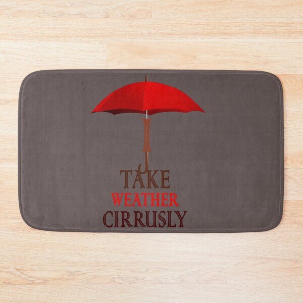 Item preview, I take weather Cirrusly Funny forecast Meteorology Joke	 designed and sold by 2050-STYLE.