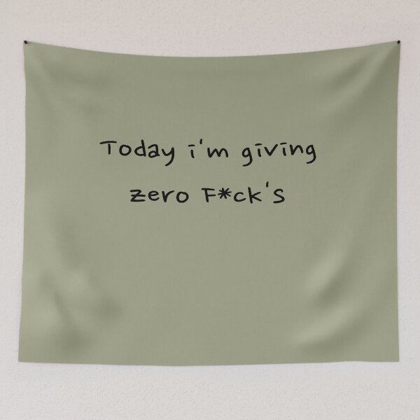 Item preview, Today I'm Giving Zero F*ck's designed and sold by LMcDs.
