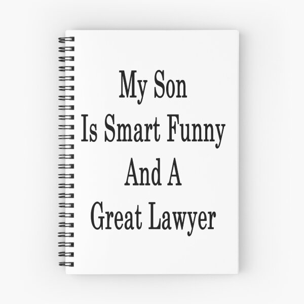 Item preview, My Son Is Smart Funny And A Great Lawyer designed and sold by supernova23.