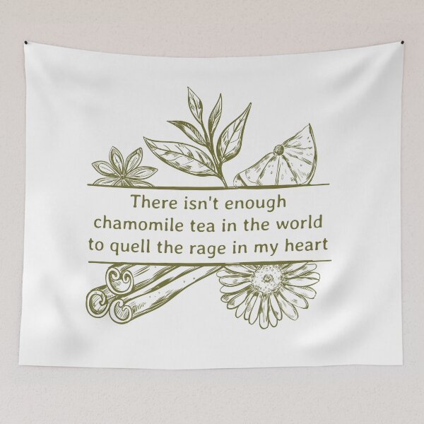 Item preview, There isn't enough chamomile tea in the world to quell the rage in my heart. designed and sold by ProfiTrollka.