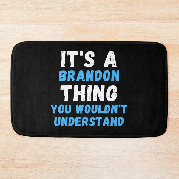 Item preview, It's A Brandon Thing You Wouldn't Understand - Funny Brandon Gift designed and sold by jijel18.