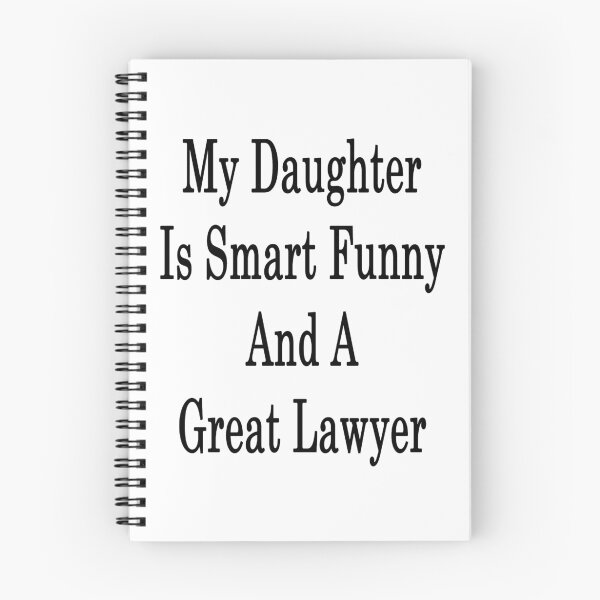 Item preview, My Daughter Is Smart Funny And A Great Lawyer designed and sold by supernova23.
