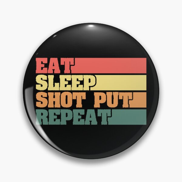 Item preview, Eat Sleep Shot Put Repeat designed and sold by BLC-Design.