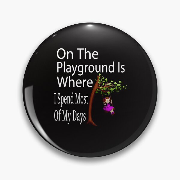 Item preview, On The Playground Is Where I Spend Most Of My Days,essential ,funny Gift for Teacher - Cute Teacher designed and sold by toufikpromo.