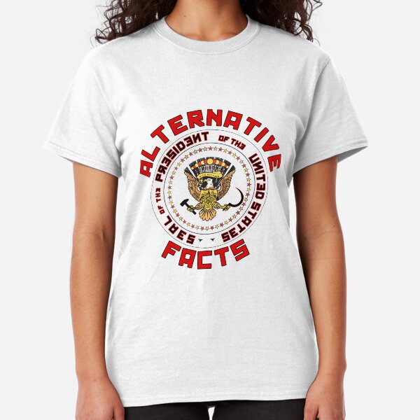 Alternative Facts Classic T-Shirt