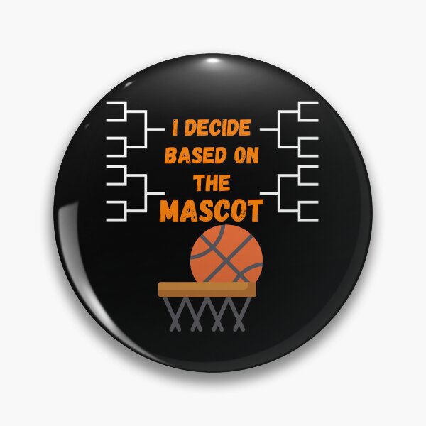 Item preview, I Decide Based on the Mascot - College Basketball Brackets designed and sold by MacAndMoose.