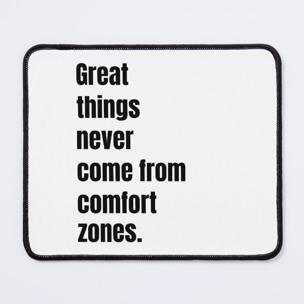 Item preview, Great Things Never Come From Comfort Zones designed and sold by Zuuag.