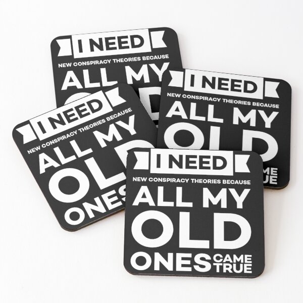 Item preview, I need new conspiracy theories because all my old ones came true. designed and sold by Umiska.
