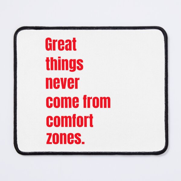 Item preview, Great Things Never Come From Comfort Zones designed and sold by Zuuag.