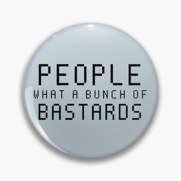 Item preview, People, What a Bunch of Bastards - Roy IT Crowd designed and sold by alchemytree.