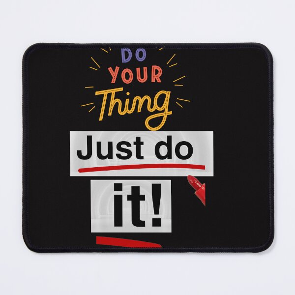 Item preview, DO YOUR THING JUST DO IT designed and sold by Highhocreations.
