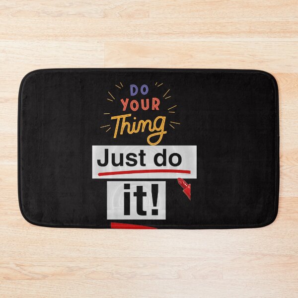 Item preview, DO YOUR THING JUST DO IT designed and sold by Highhocreations.