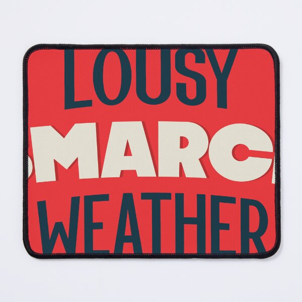 Item preview, Lousy Smarch Weather designed and sold by Winston Gambro.