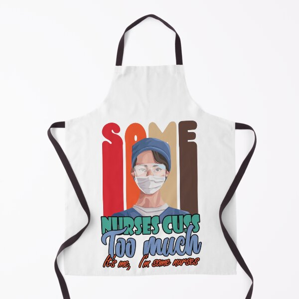 Item preview, Some nurses cuss too much designed and sold by swaeleeroy.