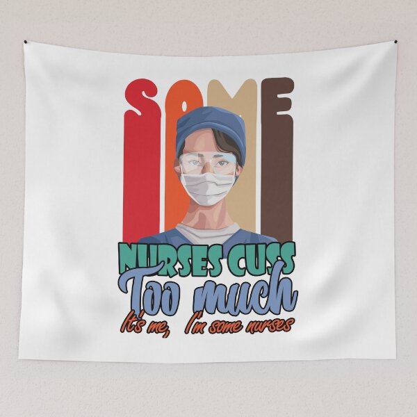 Item preview, Some nurses cuss too much designed and sold by swaeleeroy.