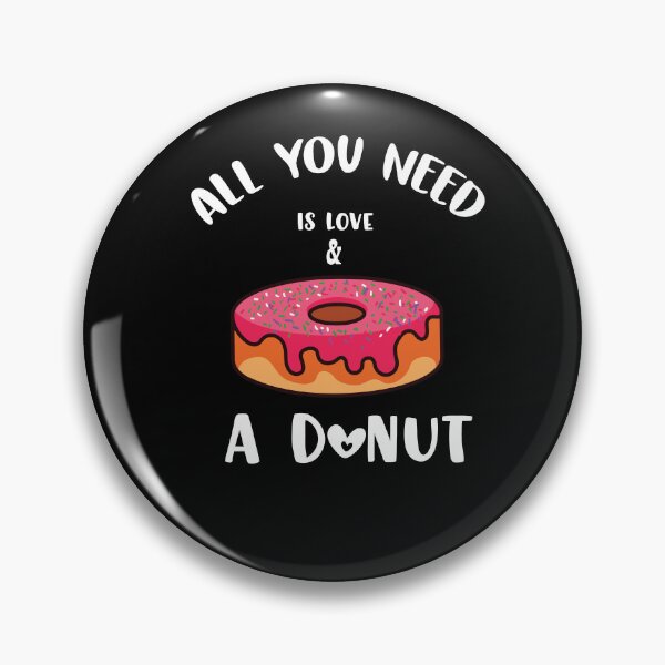 Item preview, Funny Donut Shirt, All You Need is Love and a Donut , Funny Womens , Valentines Gifts for Her, Funny Graphic  for Women, Food designed and sold by ourpretty.