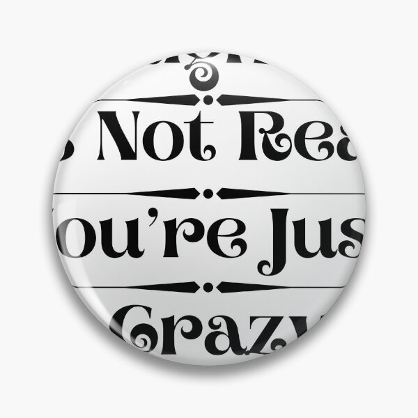 Item preview, Gaslighting Is Not Real You’re Just Crazy  designed and sold by ami28.