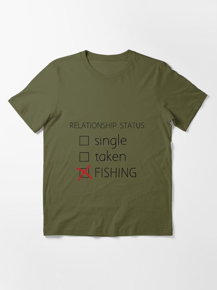 Single Taken Fishing Essential T-Shirt for Sale by SamsDesignTees