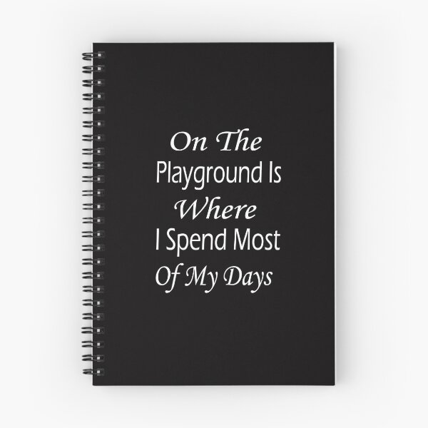 Item preview,  The Playground Is Where I Spend Most Of My Days,funny,essential ,Gift for Teacher - Cute Teacher designed and sold by toufikpromo.