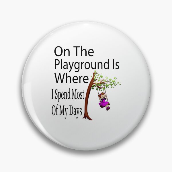 Item preview, On The Playground Is Where I Spend Most Of My Days,funny,essential ,Gift for Teacher - Cute Teacher designed and sold by toufikpromo.