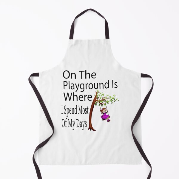 Item preview, On The Playground Is Where I Spend Most Of My Days,funny,essential ,Gift for Teacher - Cute Teacher designed and sold by toufikpromo.