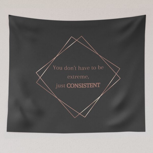 Item preview, You don't need to be extreme but consistent designed and sold by soniaaseguin.