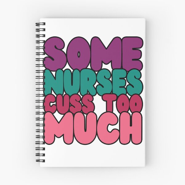 Item preview, Some nurses cuss too much designed and sold by swaeleeroy.