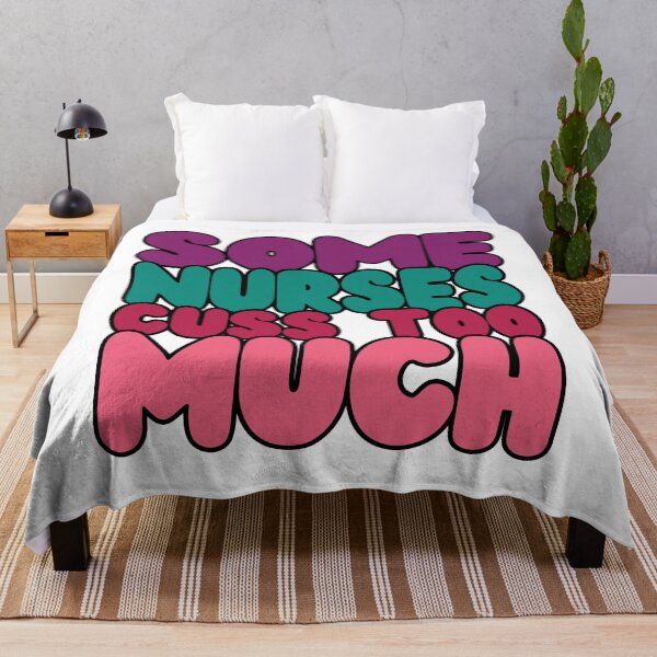 Item preview, Some nurses cuss too much designed and sold by swaeleeroy.