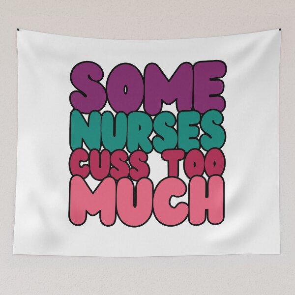 Item preview, Some nurses cuss too much designed and sold by swaeleeroy.