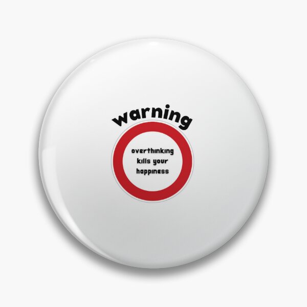 Item preview, warning overthinking kills your happiness designed and sold by GUIROSHOP.