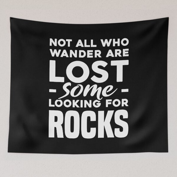 Item preview, Not All Who Wander Are Lost Some Looking For Rocks - Funny Geologist designed and sold by T-shirt For You.