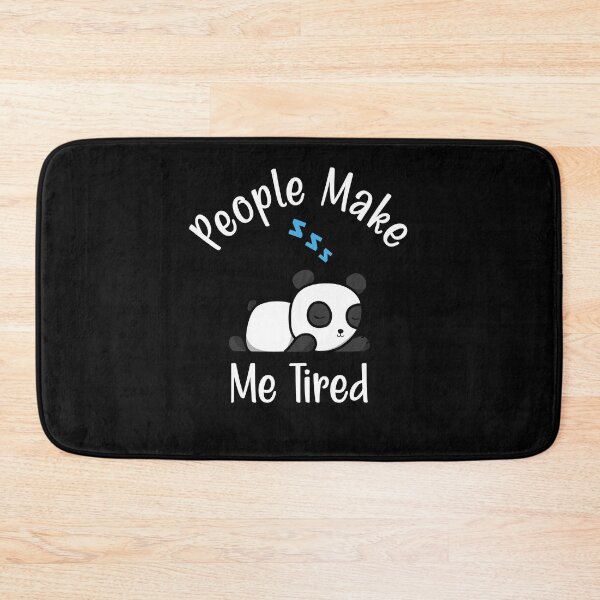 Item preview, People Make Me Tired designed and sold by printhappy4you.
