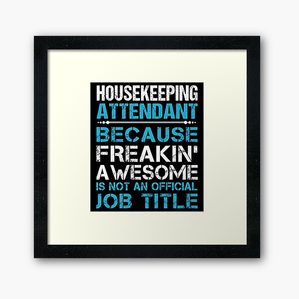 Item preview, Housekeeping Attendant T Shirt - Freaking Awesome Job Gift Item Tee designed and sold by oetate4774.