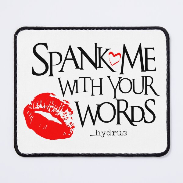 Item preview, Spank Me With Your Words  _hydrus © designed and sold by hydruspoetry.