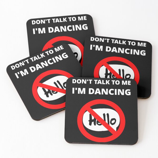Item preview, Don't Talk To Me, I'm Dancing designed and sold by uniqueitems.